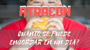 cuanto se puede engordar en un dia de atracon